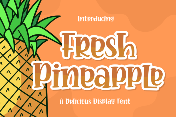 Fresh Pineapple: A Joyful Display Font for Playful Branding