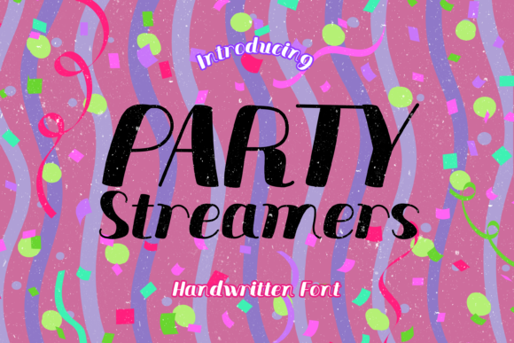 Why Party Streamers Font Feels Like Instant Campaign Energy